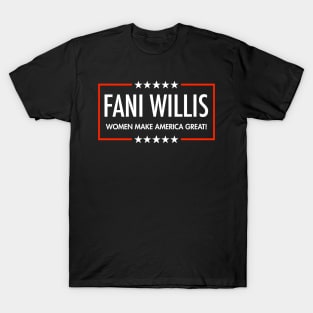 Fani Willis - Women Make America Great T-Shirt